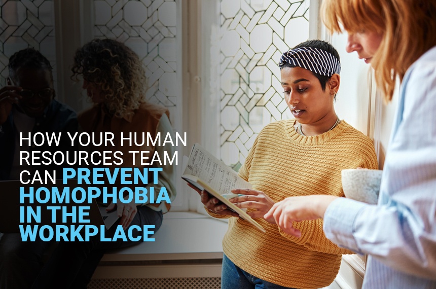 How Your Human Resources Team Can Prevent Homophobia In The Workplace